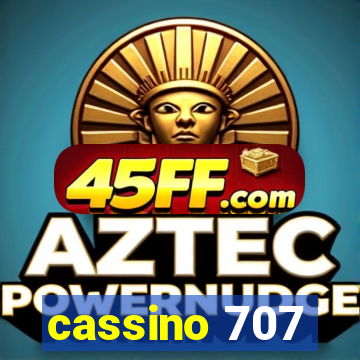 cassino 707